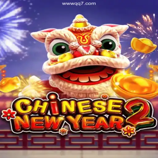 Experience the Excitement of 'CHINESENEWYEAR2' on QQ7GAME: The Ultimate Platform for PG Slots 777