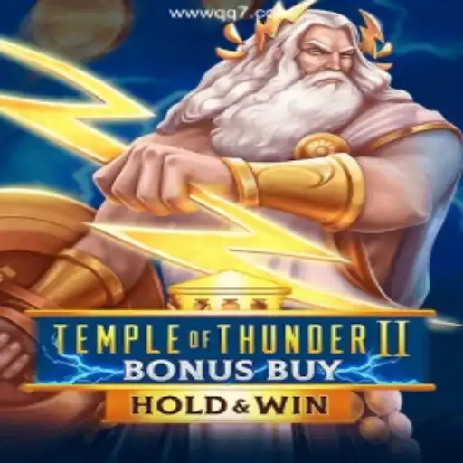 Exploring the Excitement of TempleofThunderIIBonusBuy on QQ7GAME